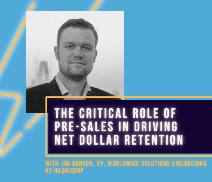 The Critical Role of Pre-Sales In Driving Net Dollar Retention