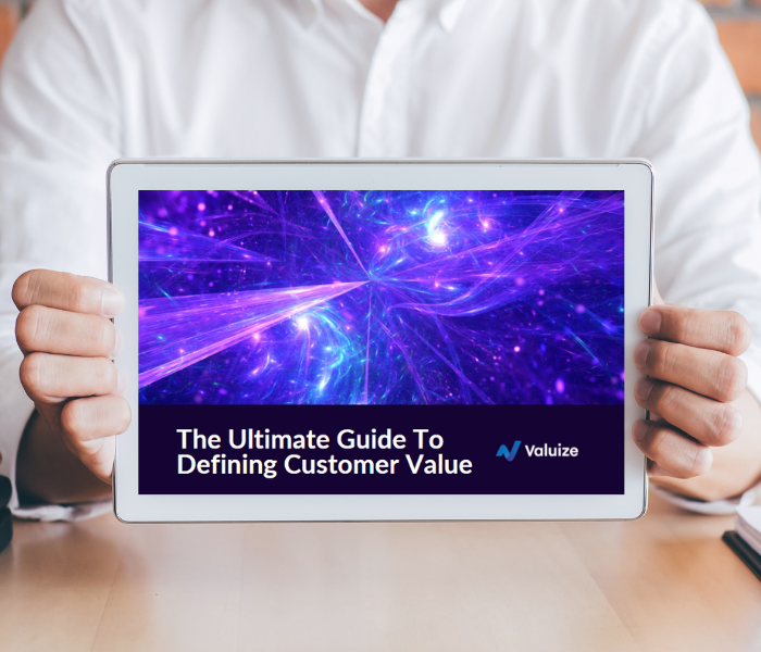 The Ultimate Guide To Defining Customer Value
