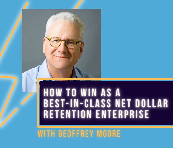 How To Win As A Best-in-Class Net Dollar Retention Enterprise