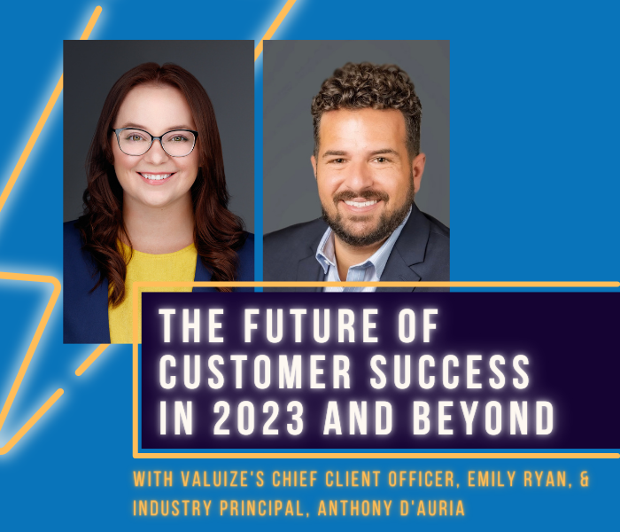 The Future Of Customer Success In 2023 And Beyond